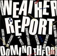 Weather Report : Domino Theory